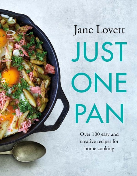 Just One Pan: Over 100 easy and creative recipes for home cooking: 'Truly delicious. Ten stars' India Knight - FULL INSTANT DOWNLOAD | PDF DOCX EPUB