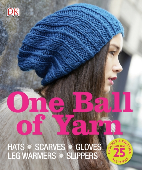 One Ball of Yarn: Crochet and Knitting More Than 25 Patterns - FULL INSTANT DOWNLOAD | PDF DOCX EPUB