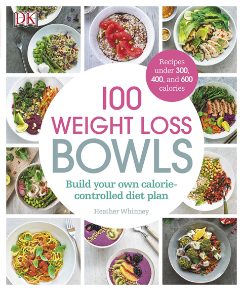 100 Weight Loss Bowls: Build your own calorie-controlled diet plan - FULL INSTANT DOWNLOAD | PDF DOCX EPUB