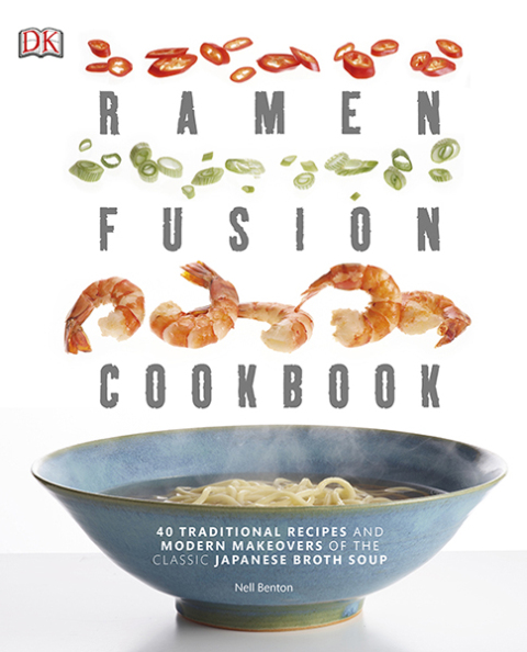 Ramen Fusion Cookbook: 40 Traditional Recipes and Modern Makeovers of the Classic Japanese Broth Soup - FULL INSTANT DOWNLOAD | PDF DOCX EPUB