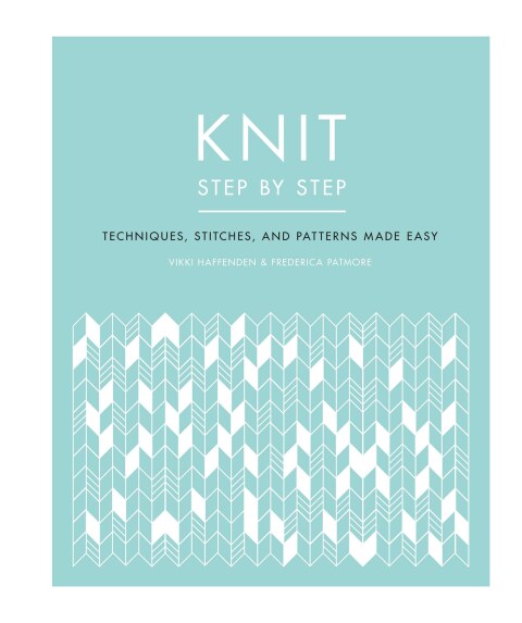 Knit Step by Step: Techniques, Stitches, and Patterns Made Easy - FULL INSTANT DOWNLOAD | PDF DOCX EPUB