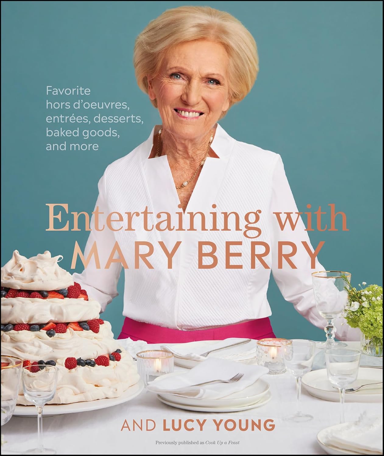 Entertaining with Mary Berry: Favorite Hors D'oeuvres, Entrées, Desserts, Baked Goods, and More - FULL INSTANT DOWNLOAD | PDF DOCX EPUB