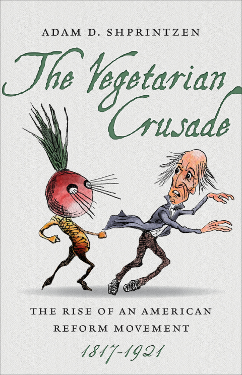 The Vegetarian Crusade: The Rise of an American Reform Movement, 1817-1921 - FULL INSTANT DOWNLOAD | PDF DOCX EPUB