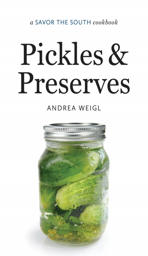 Pickles and Preserves: a Savor the South cookbook, 1st Edition - FULL INSTANT DOWNLOAD | PDF DOCX EPUB
