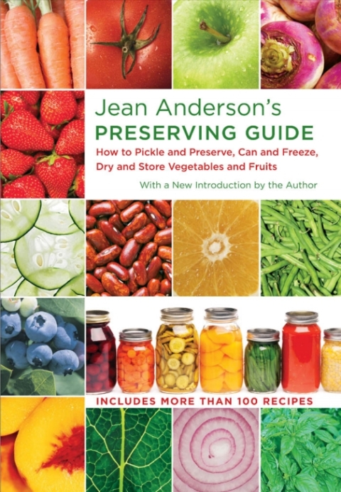 Jean Anderson's Preserving Guide: How to Pickle and Preserve, Can and Freeze, Dry and Store Vegetables and Fruits, 1st Edition - FULL INSTANT DOWNLOAD | PDF DOCX EPUB