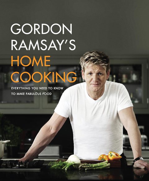 Gordon Ramsay's Home Cooking: Everything You Need to Know to Make Fabulous Food - FULL INSTANT DOWNLOAD | PDF DOCX EPUB