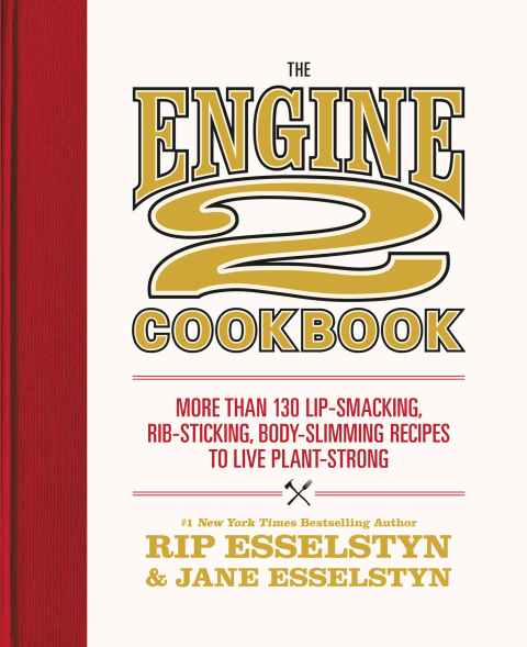 The Engine 2 Cookbook: More than 130 Lip-Smacking, Rib-Sticking, Body-Slimming Recipes to Live Plant-Strong - FULL INSTANT DOWNLOAD | PDF DOCX EPUB