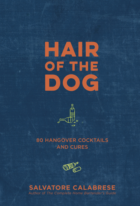 Hair of the Dog: 80 Hangover Cocktails and Cures - FULL INSTANT DOWNLOAD | PDF DOCX EPUB