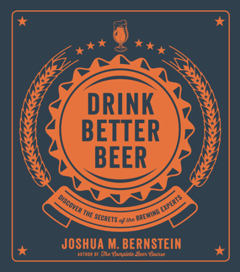 Drink Better Beer: Discover the Secrets of the Brewing Experts - FULL INSTANT DOWNLOAD | PDF DOCX EPUB