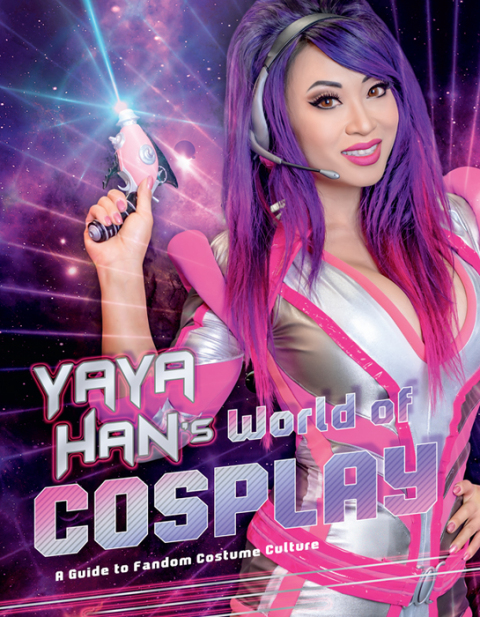 Yaya Han's World of Cosplay: A Guide to Fandom Costume Culture - FULL INSTANT DOWNLOAD | PDF DOCX EPUB