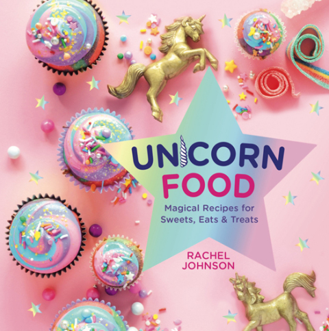 Unicorn Food: Magical Recipes for Sweets, Eats, and Treats - FULL INSTANT DOWNLOAD | PDF DOCX EPUB