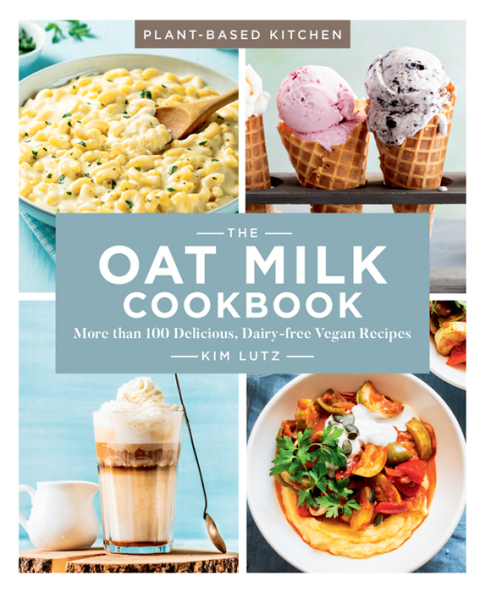 The Oat Milk Cookbook: More than 100 Delicious, Dairy-free Vegan Recipes - FULL INSTANT DOWNLOAD | PDF DOCX EPUB