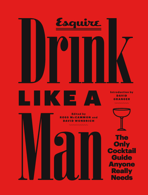 Drink Like a Man: The Only Cocktail Guide Anyone Really Needs - FULL INSTANT DOWNLOAD | PDF DOCX EPUB