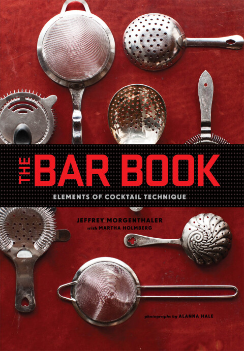 The Bar Book: Elements of Cocktail Technique - FULL INSTANT DOWNLOAD | PDF DOCX EPUB