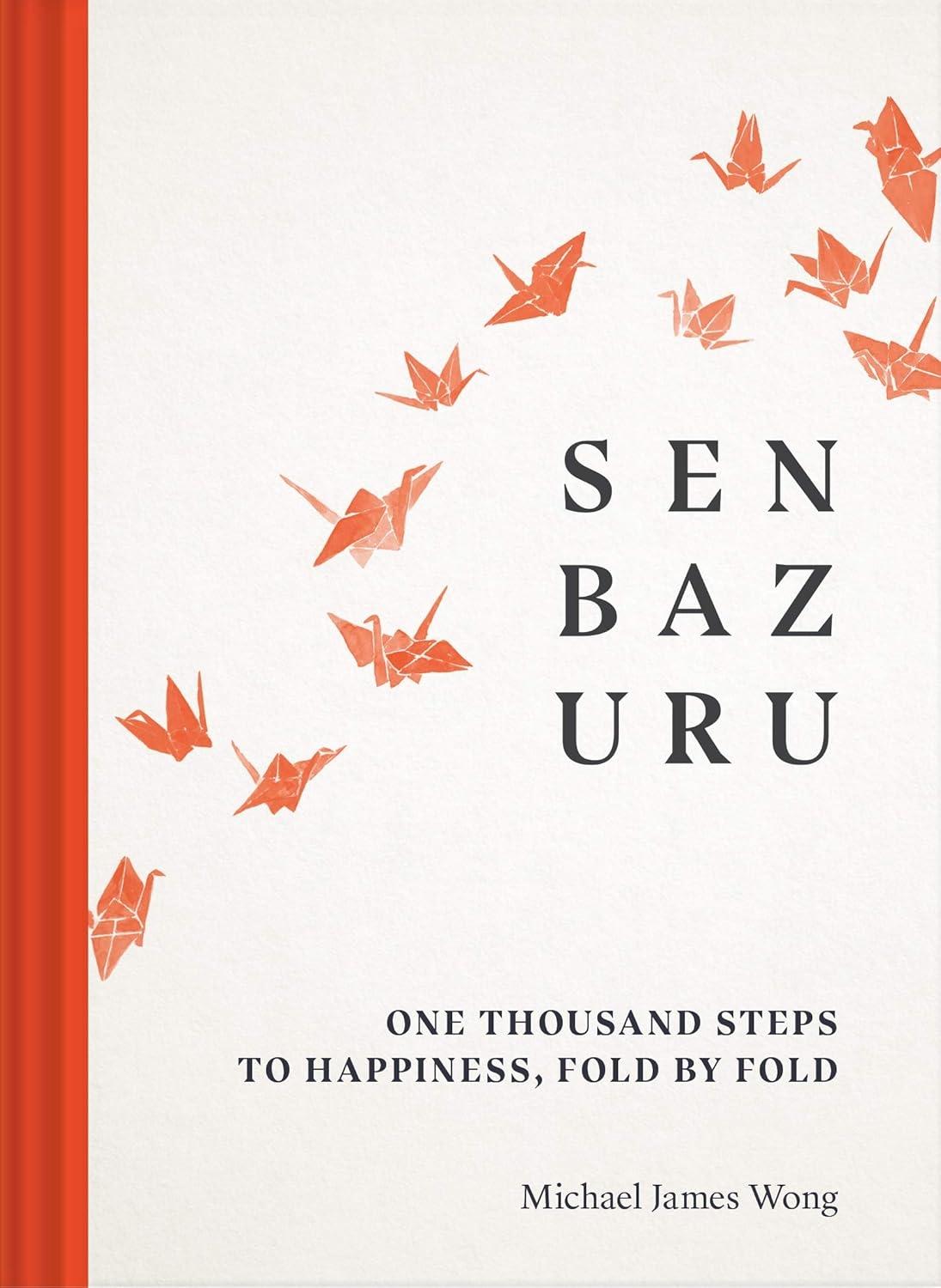 Senbazuru: One Thousand Steps to Happiness, Fold by Fold - FULL INSTANT DOWNLOAD | PDF DOCX EPUB