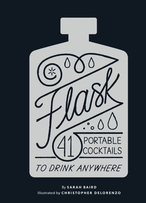 Flask: 41 Portable Cocktails to Drink Anywhere - FULL INSTANT DOWNLOAD | PDF DOCX EPUB