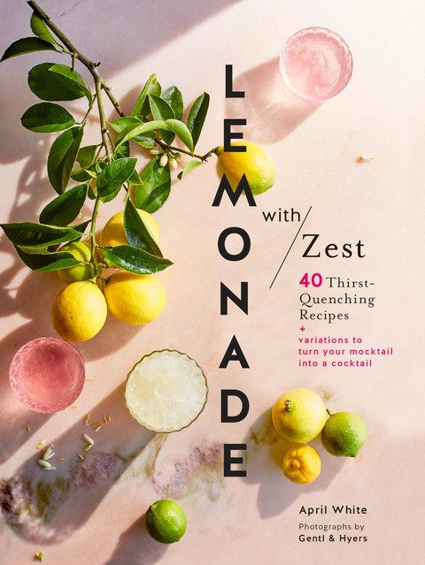 Lemonade with Zest: 40 Thirst-Quenching Recipes - FULL INSTANT DOWNLOAD | PDF DOCX EPUB