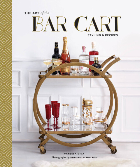 The Art of the Bar Cart: Styling & Recipes - FULL INSTANT DOWNLOAD | PDF DOCX EPUB