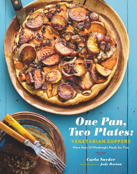 One Pan, Two Plates: Vegetarian Suppers: More Than 70 Weeknight Meals for Two - FULL INSTANT DOWNLOAD | PDF DOCX EPUB
