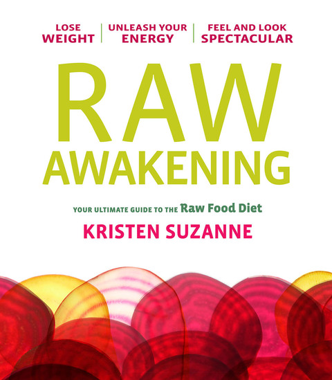 Raw Awakening: Your Ultimate Guide to the Raw Food Diet - FULL INSTANT DOWNLOAD | PDF DOCX EPUB
