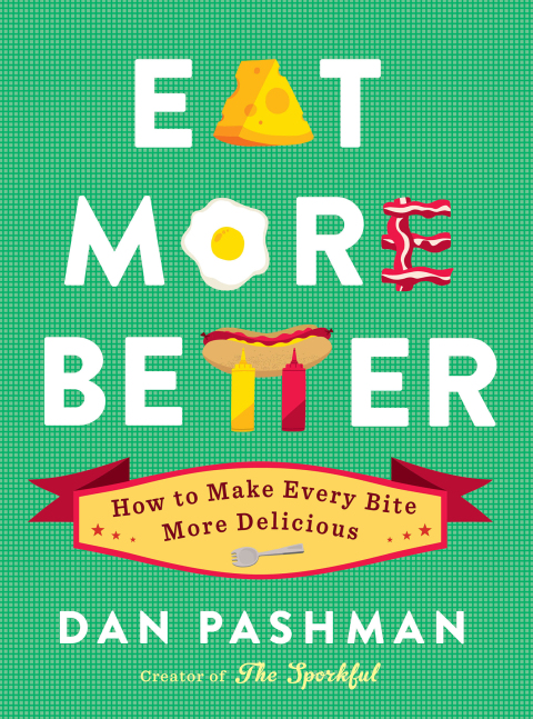 Eat More Better: How to Make Every Bite More Delicious - FULL INSTANT DOWNLOAD | PDF DOCX EPUB