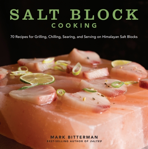 Salt Block Cooking: 70 Recipes for Grilling, Chilling, Searing, and Serving on Himalayan Salt Blocks - FULL INSTANT DOWNLOAD | PDF DOCX EPUB