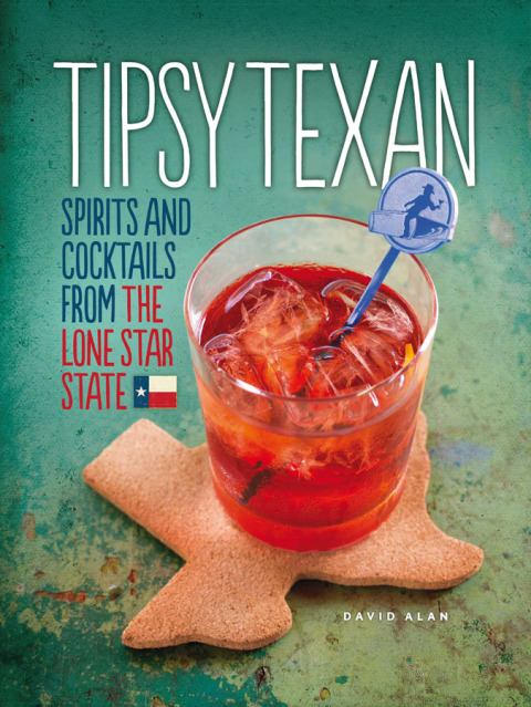 Tipsy Texan: Spirits and Cocktails from the Lone Star State - FULL INSTANT DOWNLOAD | PDF DOCX EPUB