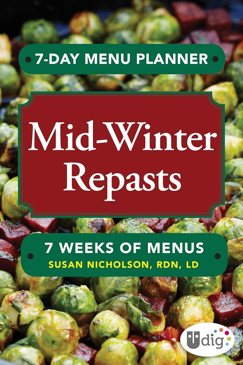 7-Day Menu Planner: Mid-Winter Repasts - FULL INSTANT DOWNLOAD | PDF DOCX EPUB