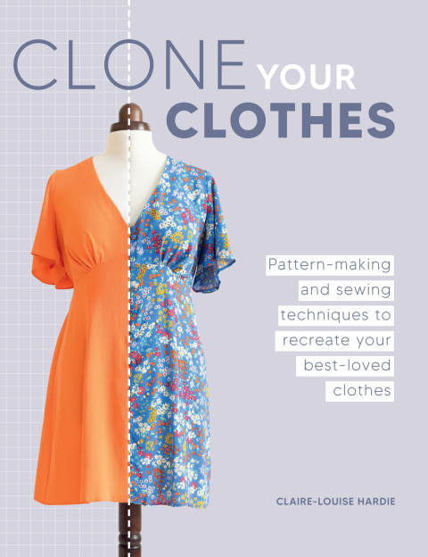 Clone Your Clothes: Pattern-making and sewing techniques to recreate your best-loved clothes - FULL INSTANT DOWNLOAD | PDF DOCX EPUB