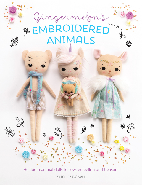 Gingermelon's Embroidered Animals: Heirloom Animal Dolls to Sew, Embellish and Treasure - FULL INSTANT DOWNLOAD | PDF DOCX EPUB