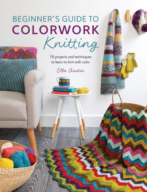 Beginner's Guide to Colorwork Knitting: 16 Projects and Techniques to Learn to Knit with Color - FULL INSTANT DOWNLOAD | PDF DOCX EPUB