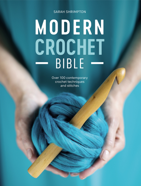 Modern Crochet Bible: Over 100 Contemporary Crochet Techniques and Stitches - FULL INSTANT DOWNLOAD | PDF DOCX EPUB