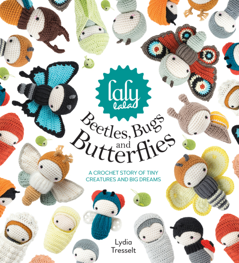 Lalylala's Beetles, Bugs And Butterflies: A Crochet Story of Tiny Creatures and Big Dreams - FULL INSTANT DOWNLOAD | PDF DOCX EPUB