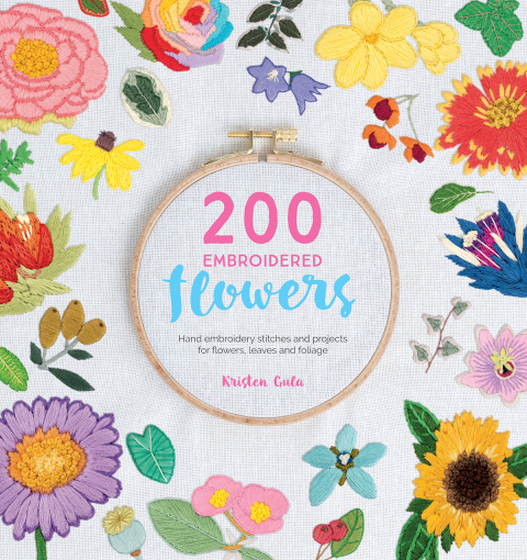 200 Embroidered Flowers: Hand Embroidery Stitches and Projects for Flowers, Leaves and Foliage - FULL INSTANT DOWNLOAD | PDF DOCX EPUB