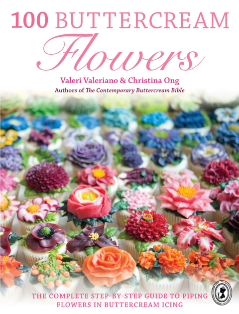 100 Buttercream Flowers: The Complete Step-by-Step Guide to Piping Flowers in Buttercream Icing - FULL INSTANT DOWNLOAD | PDF DOCX EPUB