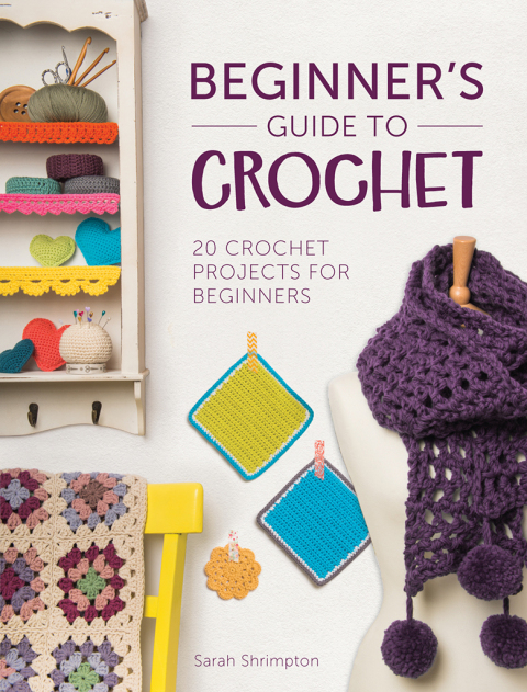 Beginner's Guide to Crochet: 20 Crochet Projects for Beginners - FULL INSTANT DOWNLOAD | PDF DOCX EPUB