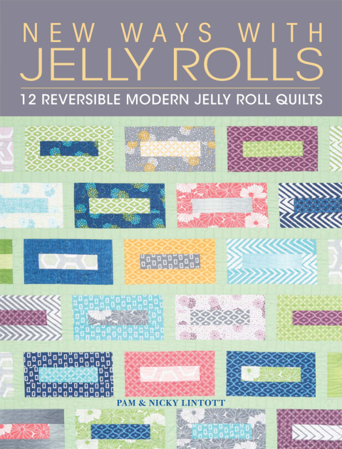 New Ways with Jelly Rolls: 12 Reversible Modern Jelly Roll Quilts - FULL INSTANT DOWNLOAD | PDF DOCX EPUB