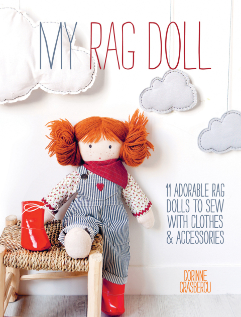 My Rag Doll: 11 Adorable Rag Dolls to Sew with Clothes & Accessories - FULL INSTANT DOWNLOAD | PDF DOCX EPUB