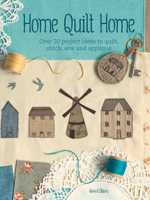 Home Quilt Home: Over 20 Project Ideas to Quilt, Stitch, Sew and Appliqué - FULL INSTANT DOWNLOAD | PDF DOCX EPUB