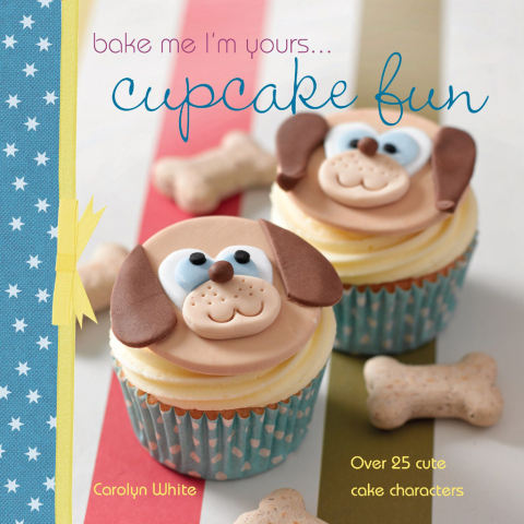 Bake Me I'm Yours . . . Cupcake Fun: Over 25 Cute Cake Characters - FULL INSTANT DOWNLOAD | PDF DOCX EPUB