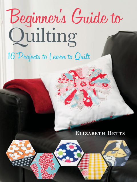 Beginner's Guide to Quilting: 16 Projects to Learn to Quilt - FULL INSTANT DOWNLOAD | PDF DOCX EPUB