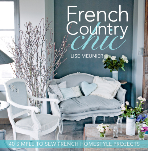 French Country Chic: 40 Simple to Sew French Homestyle Projects - FULL INSTANT DOWNLOAD | PDF DOCX EPUB