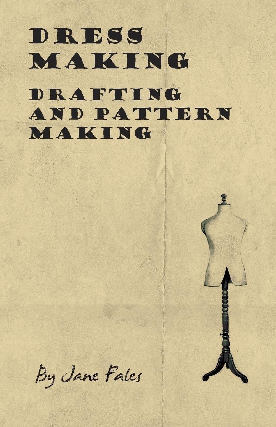 Dress Making - Drafting and Pattern Making - FULL INSTANT DOWNLOAD | PDF DOCX EPUB