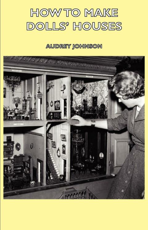 How to Make Dolls' Houses - FULL INSTANT DOWNLOAD | PDF DOCX EPUB