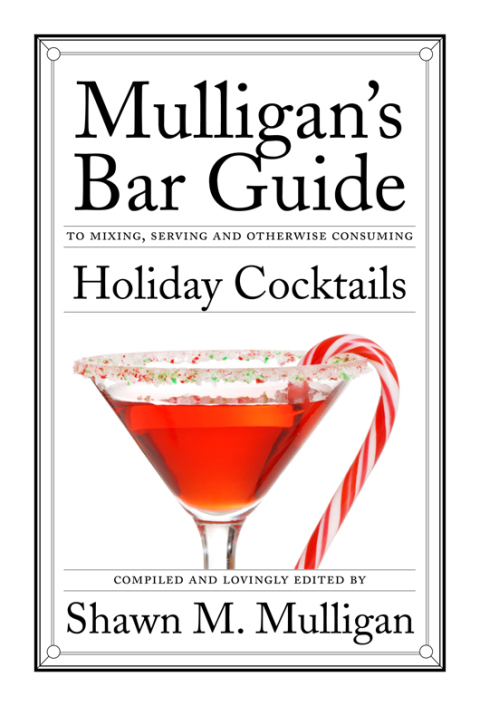 Holiday Cocktails: Mulligan's Bar Guide - FULL INSTANT DOWNLOAD | PDF DOCX EPUB