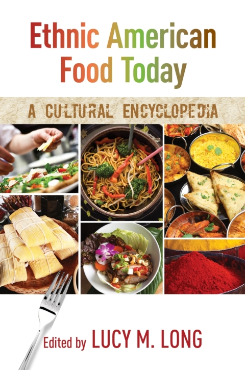 Ethnic American Food Today: A Cultural Encyclopedia - FULL INSTANT DOWNLOAD | PDF DOCX EPUB