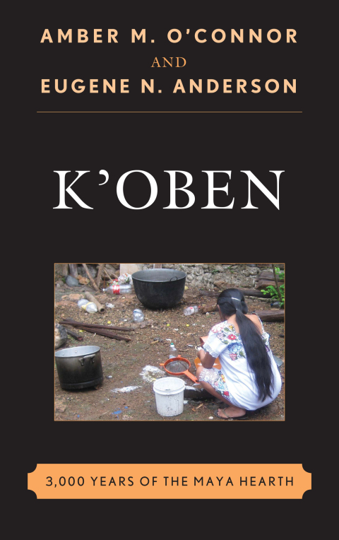 K'Oben: 3,000 Years of the Maya Hearth - FULL INSTANT DOWNLOAD | PDF DOCX EPUB