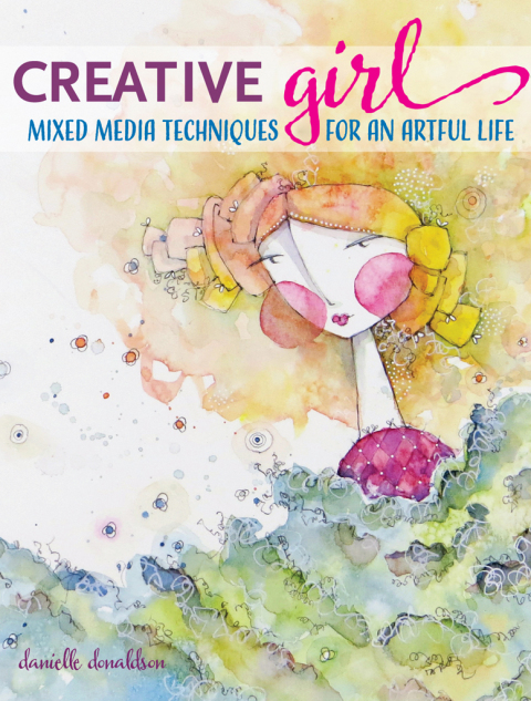 CreativeGIRL: Mixed Media Techniques for an Artful Life - FULL INSTANT DOWNLOAD | PDF DOCX EPUB