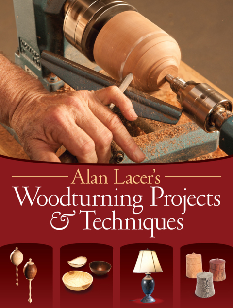 Alan Lacer's Woodturning Projects & Techniques - FULL INSTANT DOWNLOAD | PDF DOCX EPUB