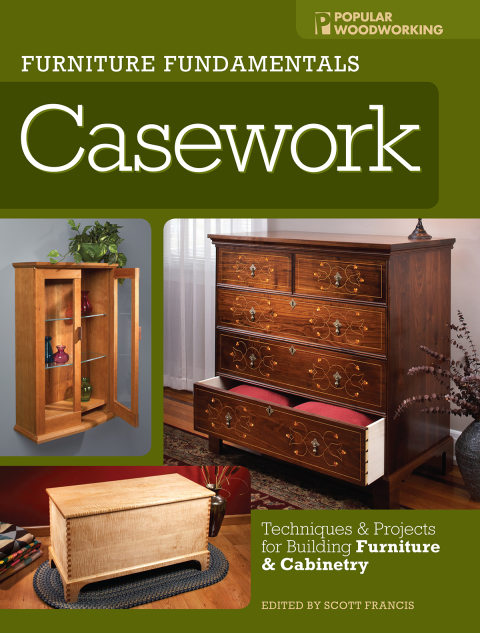 Furniture Fundamentals - Casework: Techniques and Projects for Building Furniture and Cabinetry - FULL INSTANT DOWNLOAD | PDF DOCX EPUB
